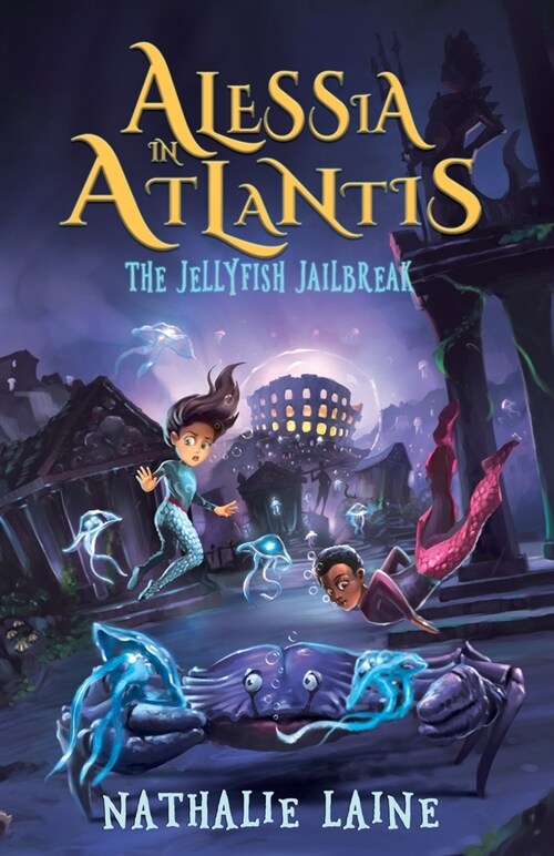 Alessia in Atlantis: The Jellyfish Jailbreak (Paperback)