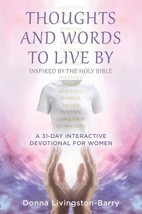 Thoughts and Words to Live by (Paperback)