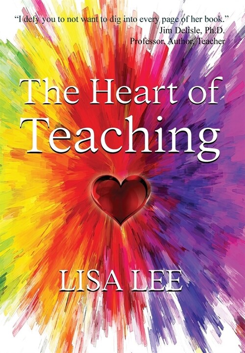 The Heart of Teaching (Hardcover)