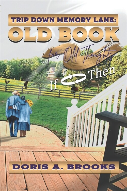 Trip Down Memory Lane: Old Book for Old Thoughts (Paperback)