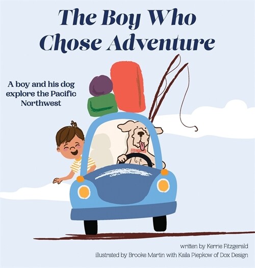 The Boy Who Chose Adventure (Hardcover)