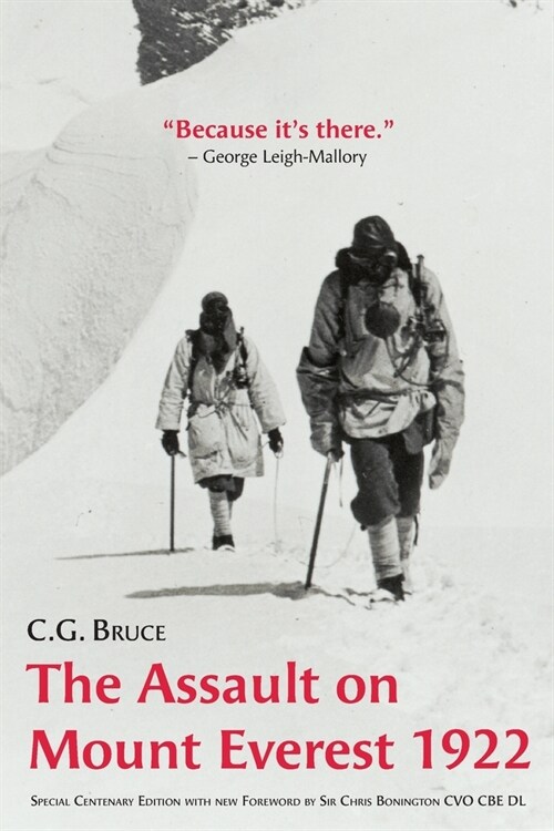 The Assault on Mount Everest, 1922: Special Centenary Edition with new Foreword by Sir Chris Bonington CVO CBE DL (Paperback)