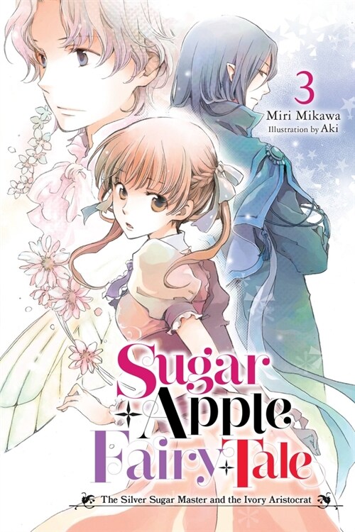Sugar Apple Fairy Tale Volume 3 알라딘: Sugar Apple Fairy Tale, Vol. 3 (light novel) (Paperback)