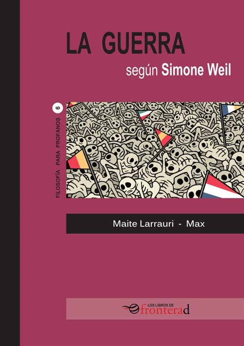 LA GUERRA SEGUN SIMONE WEIL (Book)