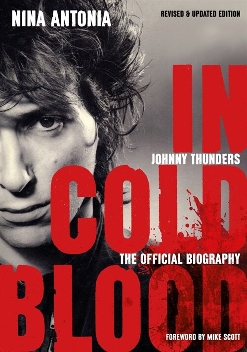 Johnny Thunders: In Cold Blood : The Official Biography (Paperback, 3 Revised edition)