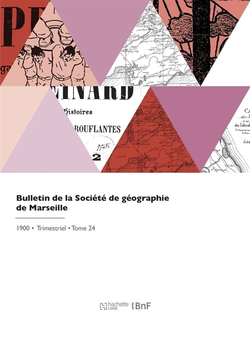 Bulletin de la Soci??de g?graphie de Marseille (Paperback)