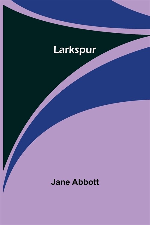 Larkspur (Paperback)