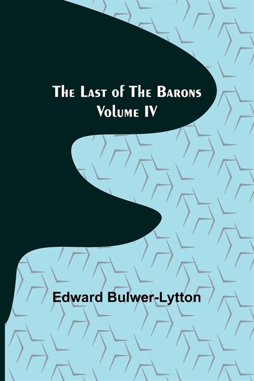 The Last of the Barons Volume IV (Paperback)