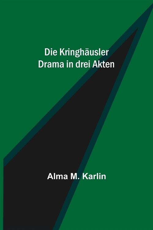 Die Kringh?sler: Drama in drei Akten (Paperback)