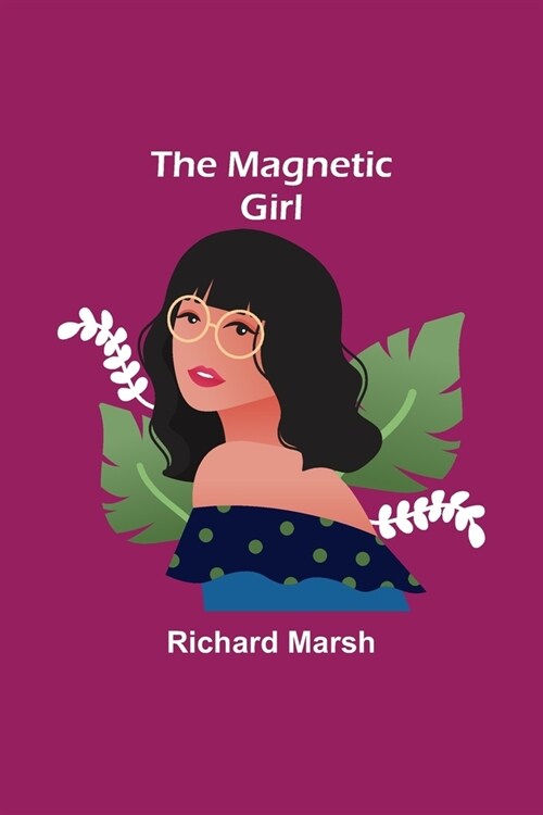 The Magnetic Girl (Paperback)