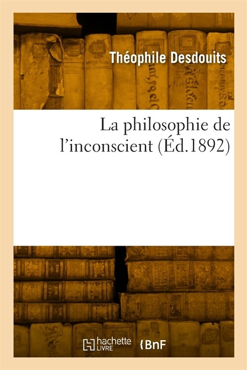 La philosophie de linconscient (Paperback)