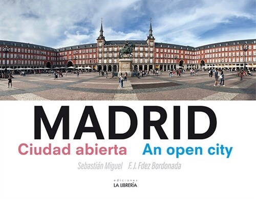 MADRID CIUDAD ABIERTA. AN OPEN CITY (Hardcover)