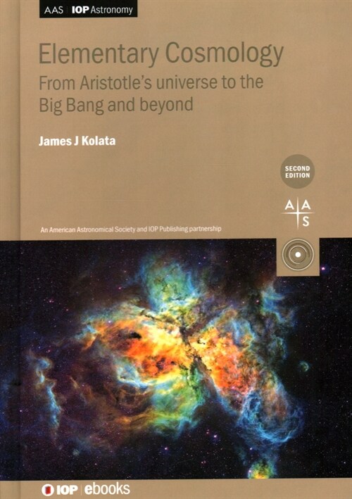 Elementary Cosmology (Second Edition) : From Aristotle’s universe to the Big Bang and beyond (Hardcover, 2 ed)