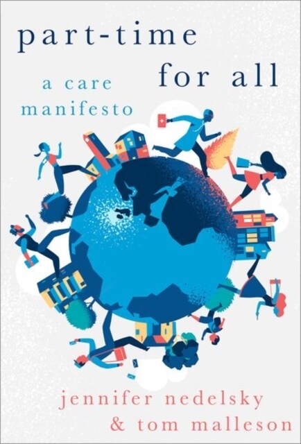 Part-Time for All: A Care Manifesto (Hardcover)