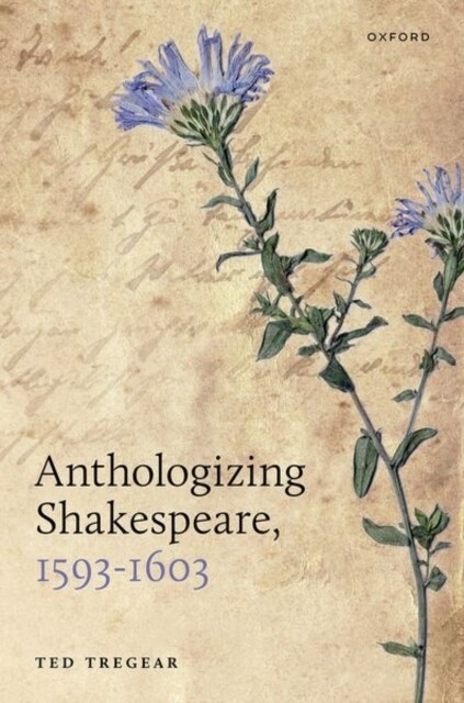 Anthologizing Shakespeare, 1593-1603 (Hardcover)