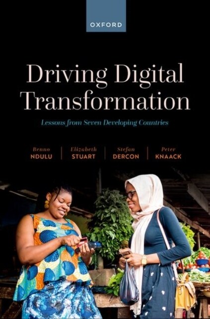 Driving Digital Transformation : Lessons from Seven Developing Countries (Hardcover)