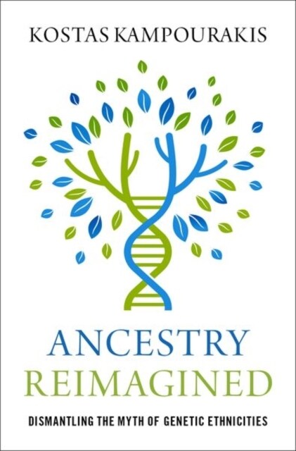 Ancestry Reimagined: Dismantling the Myth of Genetic Ethnicities (Hardcover)