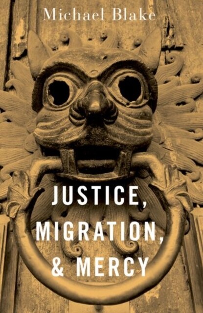 Justice, Migration, and Mercy (Paperback)
