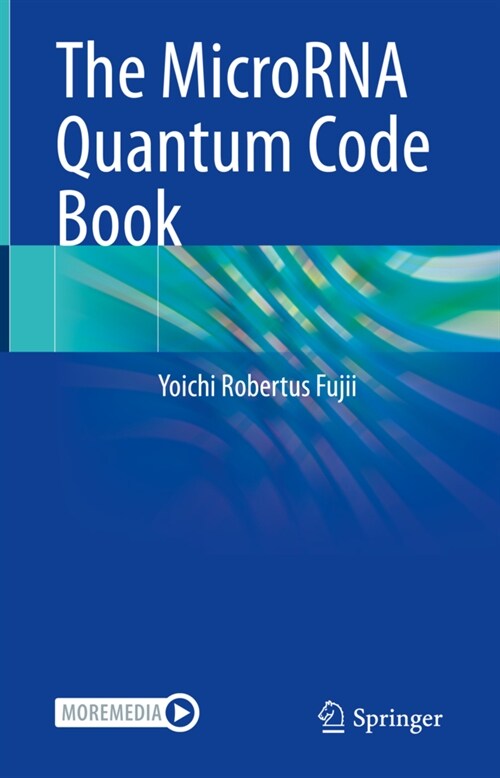 The MicroRNA Quantum Code Book (Hardcover)