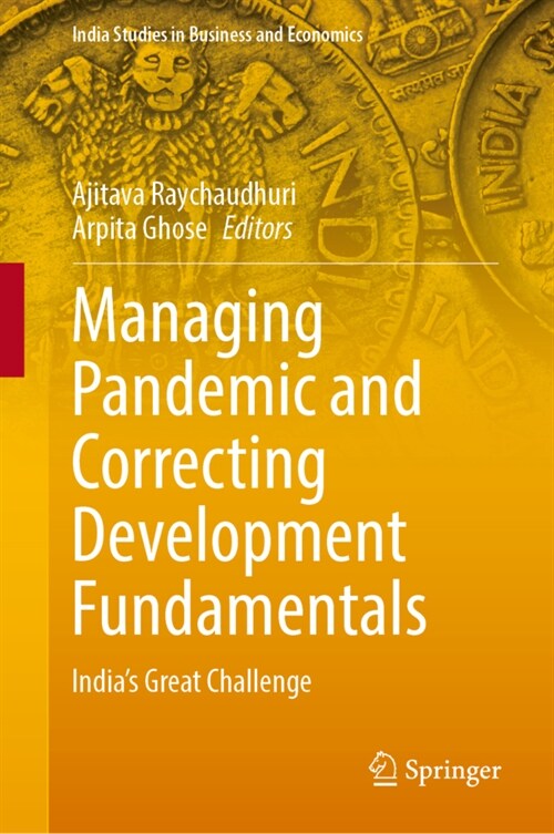 Managing Pandemic and Correcting Development Fundamentals: Indias Great Challenge (Hardcover, 2023)