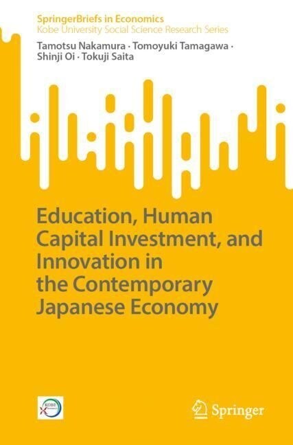 Education, Human Capital Investment, and Innovation in the Contemporary Japanese Economy (Paperback)