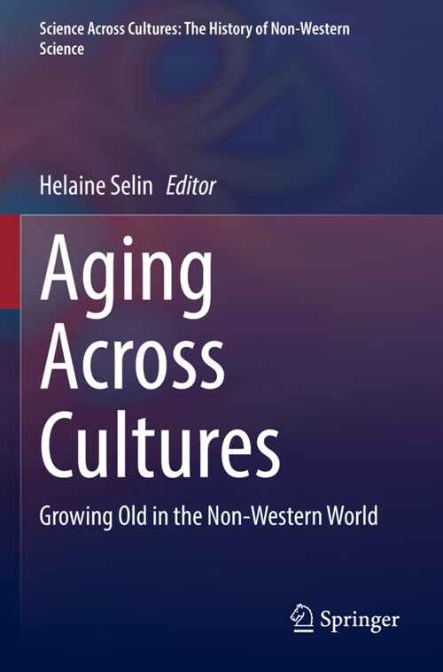 Aging Across Cultures: Growing Old in the Non-Western World (Paperback, 2021)