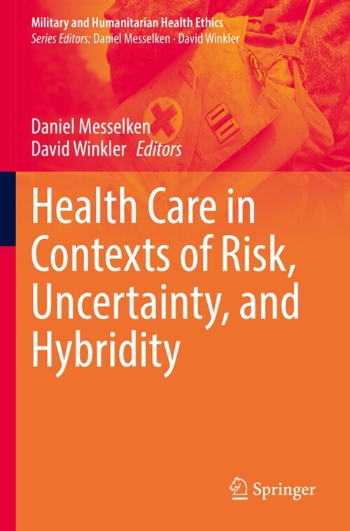 Health Care in Contexts of Risk, Uncertainty, and Hybridity (Paperback)