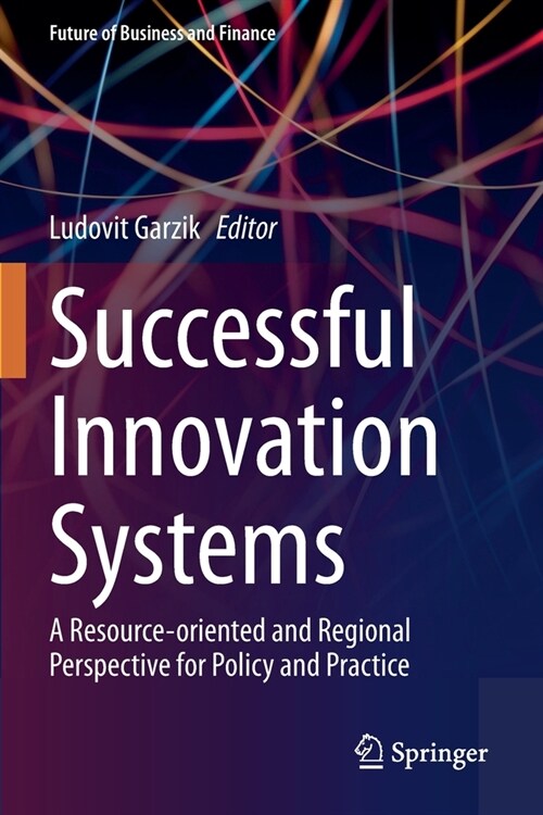 Successful Innovation Systems: A Resource-Oriented and Regional Perspective for Policy and Practice (Paperback, 2022)