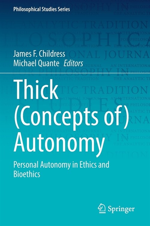 Thick (Concepts Of) Autonomy: Personal Autonomy in Ethics and Bioethics (Paperback, 2022)