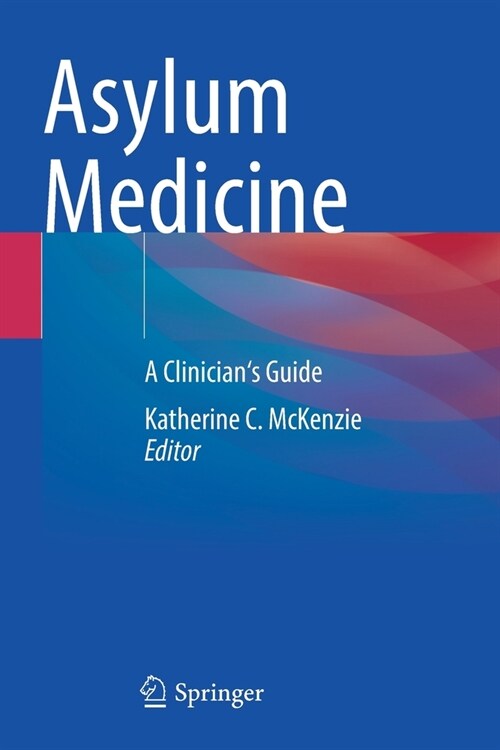 Asylum Medicine: A Clinicians Guide (Paperback, 2022)