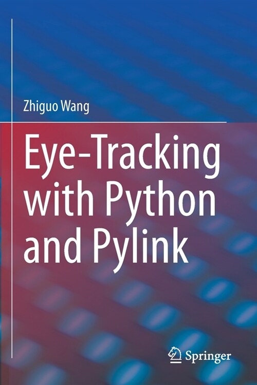 Eye-Tracking with Python and Pylink (Paperback)