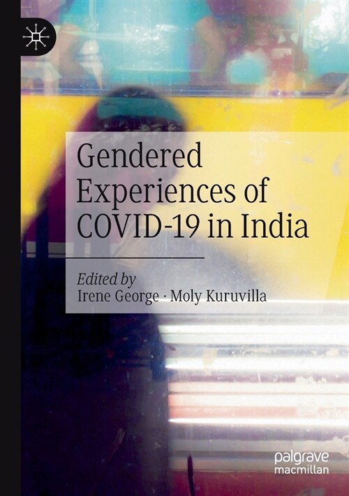 Gendered Experiences of COVID-19 in India (Paperback)