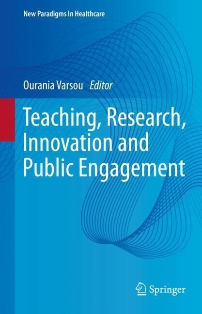 Teaching, Research, Innovation and Public Engagement (Hardcover)