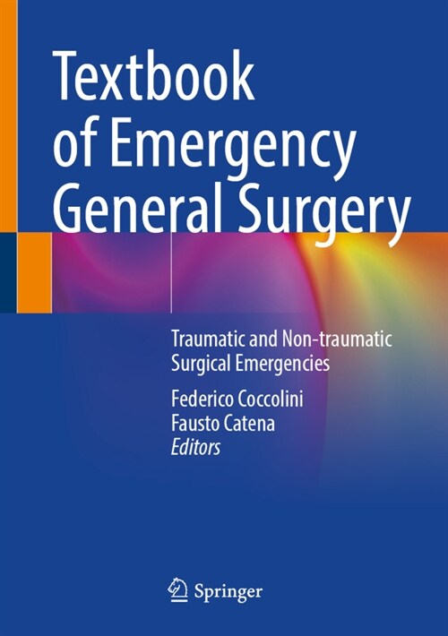 Textbook of Emergency General Surgery: Traumatic and Non-Traumatic Surgical Emergencies (Hardcover, 2023)