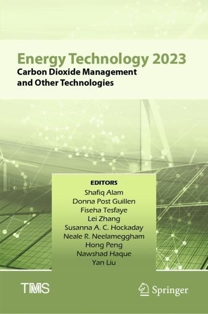 Energy Technology 2023: Carbon Dioxide Management and Other Technologies (Hardcover, 2023)