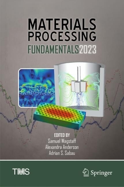 Materials Processing Fundamentals 2023 (Hardcover)