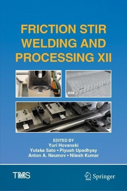 Friction Stir Welding and Processing XII (Hardcover)