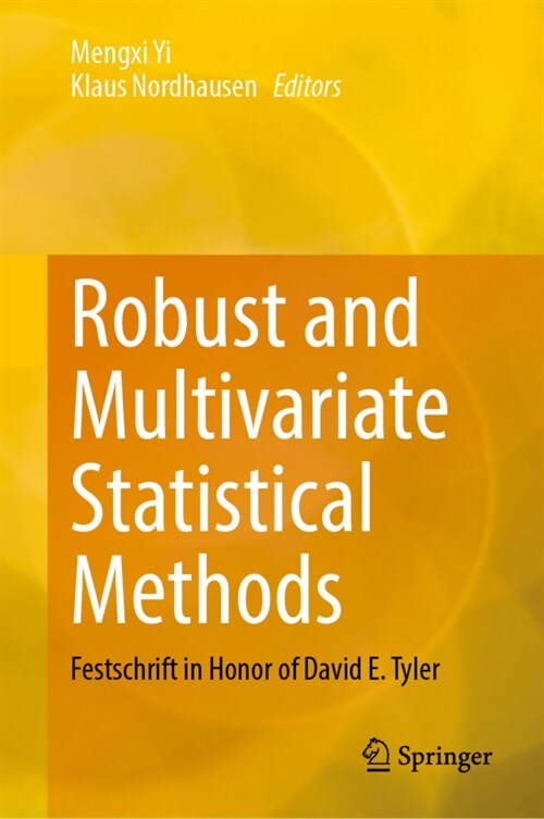 Robust and Multivariate Statistical Methods: Festschrift in Honor of David E. Tyler (Hardcover, 2023)