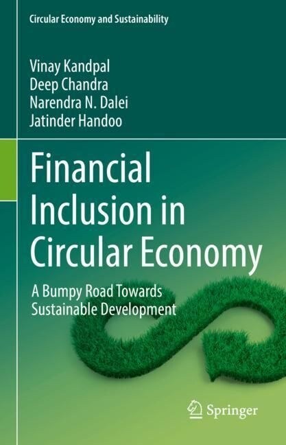 Financial Inclusion in Circular Economy: A Bumpy Road Towards Sustainable Development (Hardcover, 2023)