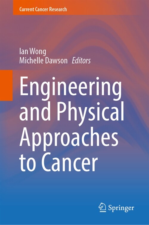 Engineering and Physical Approaches to Cancer (Hardcover)