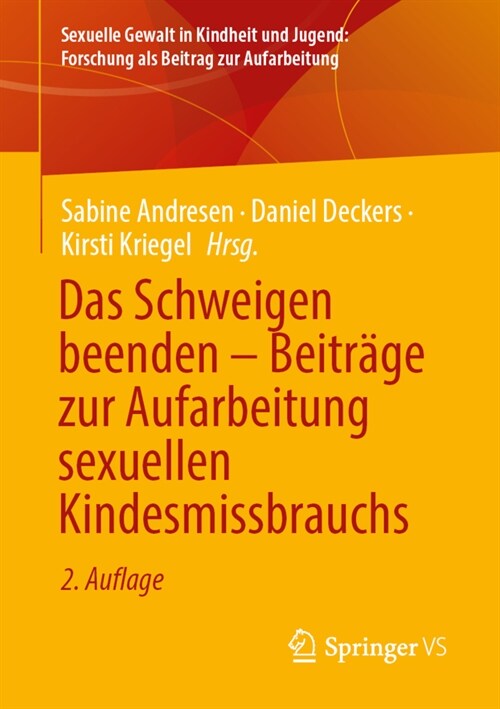 Das Schweigen Beenden - Beitr?e Zur Aufarbeitung Sexuellen Kindesmissbrauchs (Paperback, 2, 2., Korr. Aufl.)