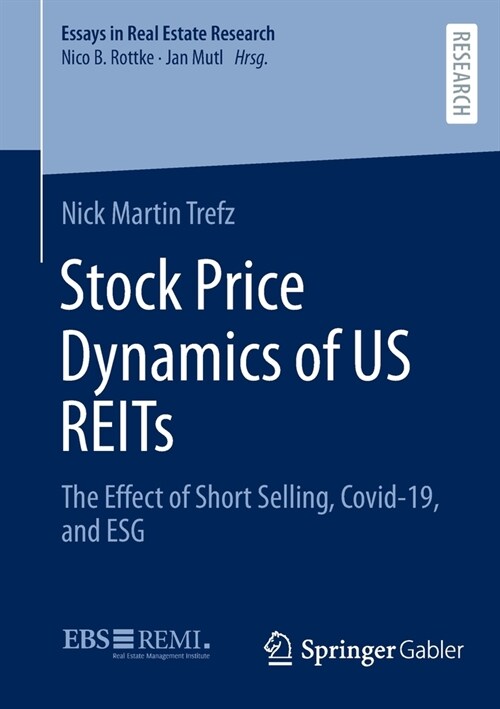 Stock Price Dynamics of Us Reits: The Effect of Short Selling, Covid-19, and Esg (Paperback, 2023)