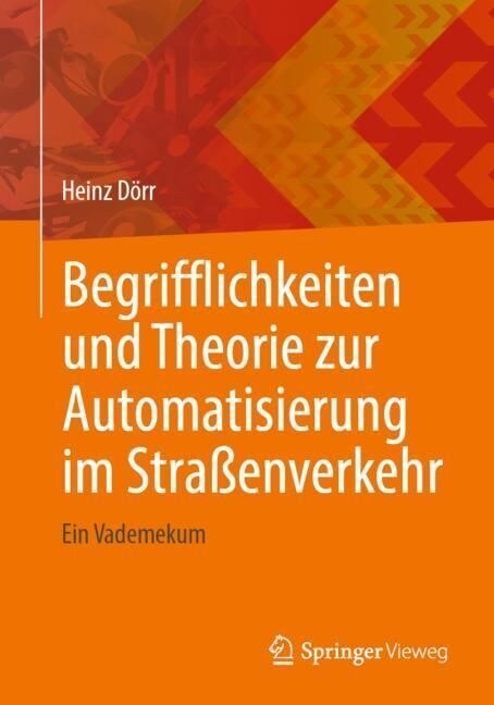 Begrifflichkeiten Und Theorie Zur Automatisierung Im Stra?nverkehr: Ein Vademekum (Paperback, 1. Aufl. 2022)