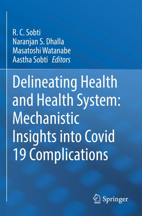 Delineating Health and Health System: Mechanistic Insights into Covid 19 Complications (Paperback)
