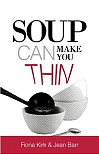 Soup Can Make You Thin (Paperback)