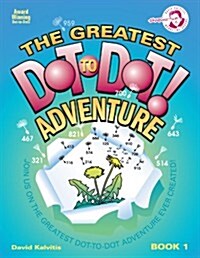 The Greatest Dot-To-Dot Adventure Book 1 (Paperback)