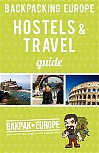 Backpacking Europe Hostels & Travel Guide 2013 (Paperback)