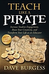 Teach Like A Pirate (Paperback)