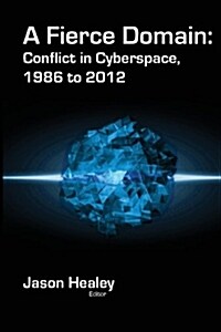 [중고] A Fierce Domain: Conflict in Cyberspace, 1986 to 2012 (Paperback)