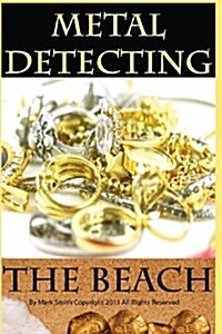 Metal Detecting the Beach (Paperback)